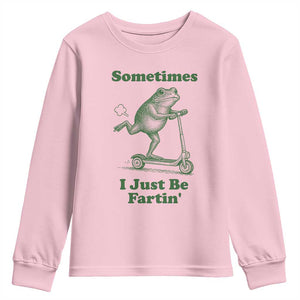 Sometimes I Just Be Fartin Youth Sweatshirt Vintage 90s Funny Frog Meme Unhinged Gag Gift TS10 Light Pink Print Your Wear