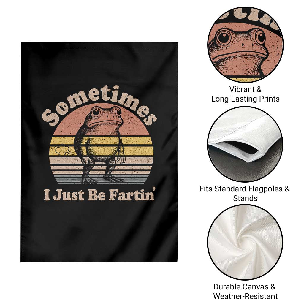 Sometimes I Just Be Fartin Frog Garden Flag Funny Silly Unhinged Meme Vintage TS10 Print Your Wear
