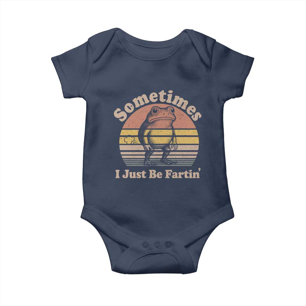 Sometimes I Just Be Fartin Frog Baby Onesie Funny Silly Unhinged Meme Vintage TS10 Navy Print Your Wear