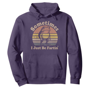 Sometimes I Just Be Fartin Frog Hoodie Funny Silly Unhinged Meme Vintage TS10 Purple Print Your Wear