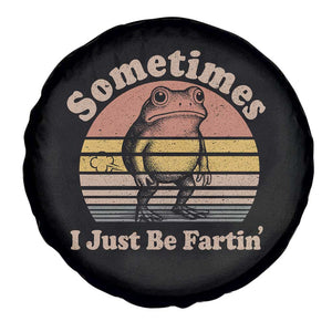 Sometimes I Just Be Fartin Frog Spare Tire Cover Funny Silly Unhinged Meme Vintage TS10 Print Your Wear