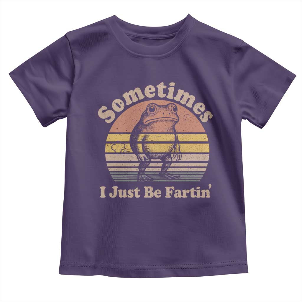 Sometimes I Just Be Fartin Frog Toddler T Shirt Funny Silly Unhinged Meme Vintage TS10 Purple Print Your Wear