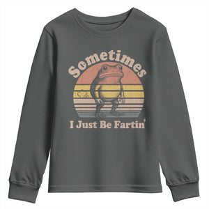 Sometimes I Just Be Fartin Frog Youth Sweatshirt Funny Silly Unhinged Meme Vintage TS10 Dark Heather Print Your Wear