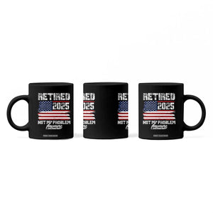 Vintage Retired 2025 Coffee Mug Not My Problem Anymore American Flag TS10 Print Your Wear