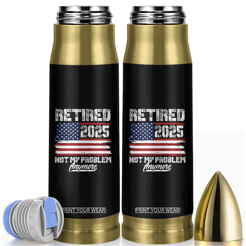 Vintage Retired 2025 Bullet Tumbler Not My Problem Anymore American Flag TS10 Black Print Your Wear