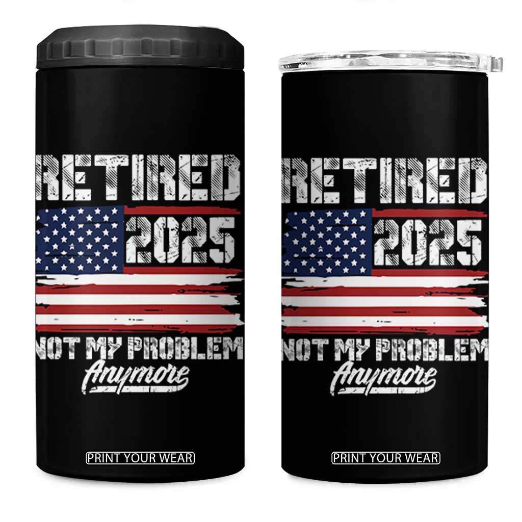 Vintage Retired 2025 4 in 1 Can Cooler Tumbler Not My Problem Anymore American Flag TS10 One Size: 16 oz Black Print Your Wear