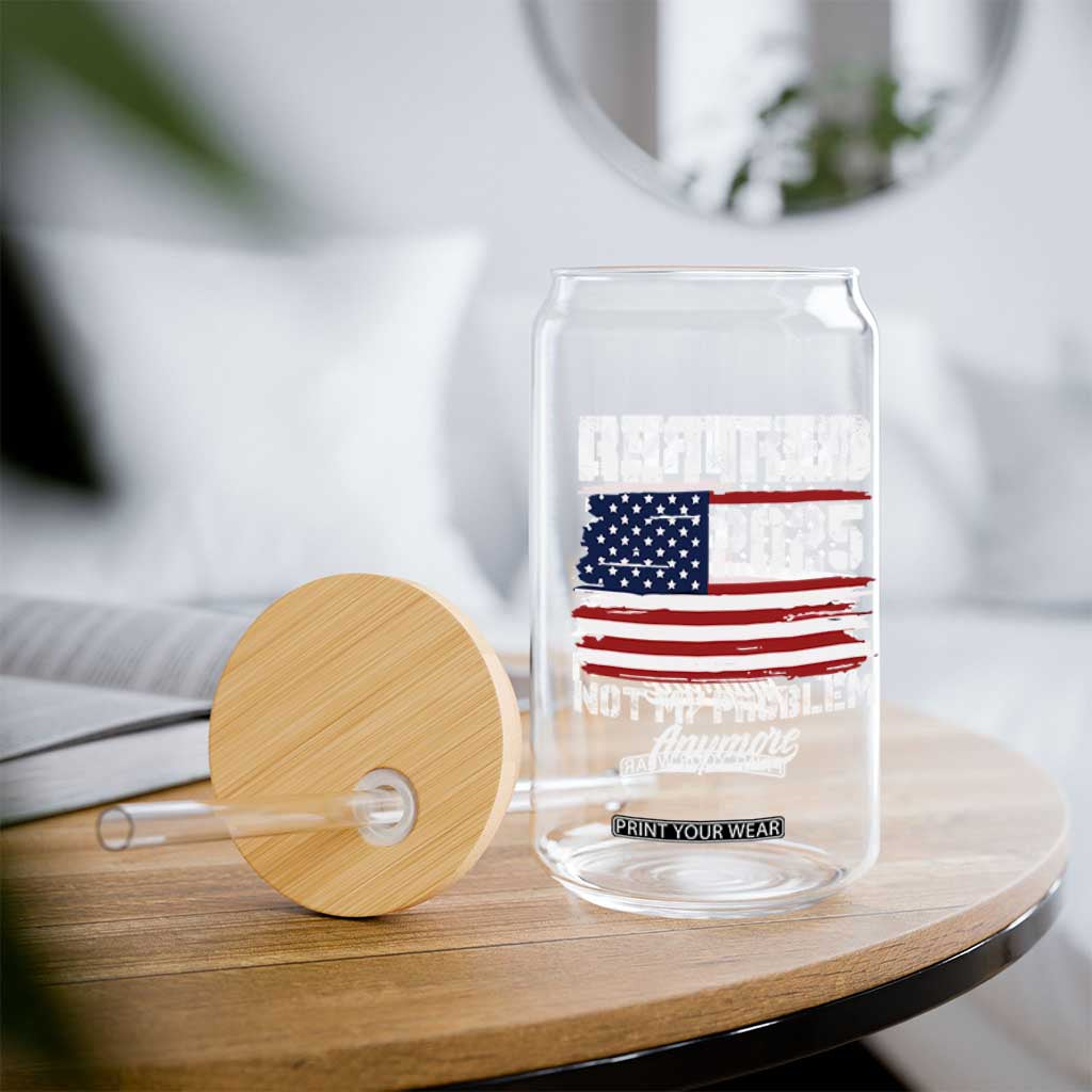 Vintage Retired 2025 Glass Can Not My Problem Anymore American Flag TS10 Print Your Wear