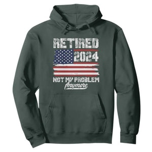 Vintage Retired 2025 Hoodie Not My Problem Anymore American Flag TS10 Dark Forest Green Print Your Wear