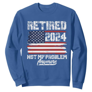Vintage Retired 2025 Sweatshirt Not My Problem Anymore American Flag TS10 Royal Blue Print Your Wear