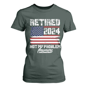Vintage Retired 2025 T Shirt For Women Not My Problem Anymore American Flag TS10 Dark Forest Green Print Your Wear