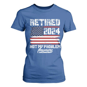 Vintage Retired 2025 T Shirt For Women Not My Problem Anymore American Flag TS10 Royal Blue Print Your Wear