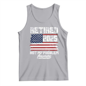 Vintage Retired 2025 Tank Top Not My Problem Anymore American Flag TS10 Athletic Heather Print Your Wear