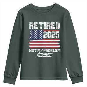 Vintage Retired 2025 Youth Sweatshirt Not My Problem Anymore American Flag TS10 Dark Forest Green Print Your Wear