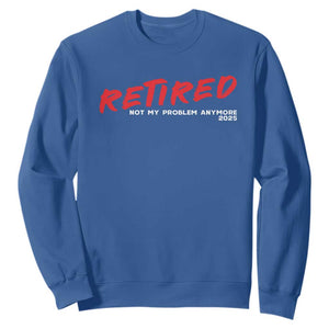 Retired 2025 Sweatshirt Not My Problem Anymore 90s Vintage Style TS10 Royal Blue Print Your Wear