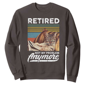 Funny Cat Retired Sweatshirt Not My Problem Anymore 90s Vintage Style TS10 Dark Chocolate Print Your Wear