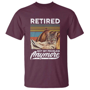 Funny Cat Retired T Shirt Not My Problem Anymore 90s Vintage Style TS10 Maroon Print Your Wear