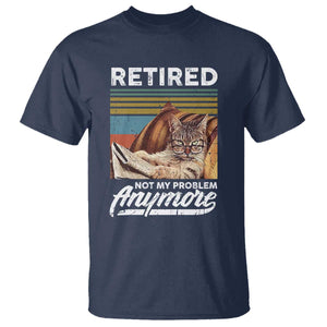 Funny Cat Retired T Shirt Not My Problem Anymore 90s Vintage Style TS10 Navy Print Your Wear