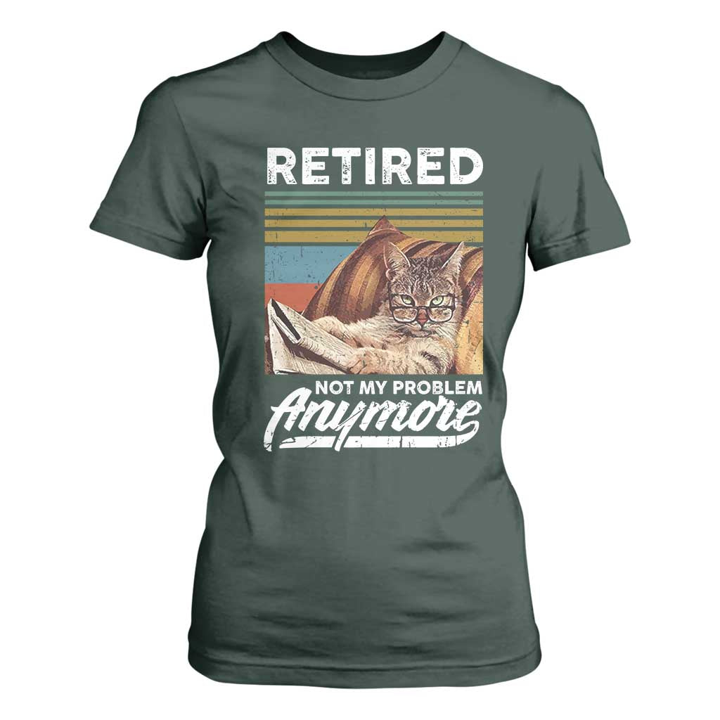 Funny Cat Retired T Shirt For Women Not My Problem Anymore 90s Vintage Style TS10 Dark Forest Green Print Your Wear