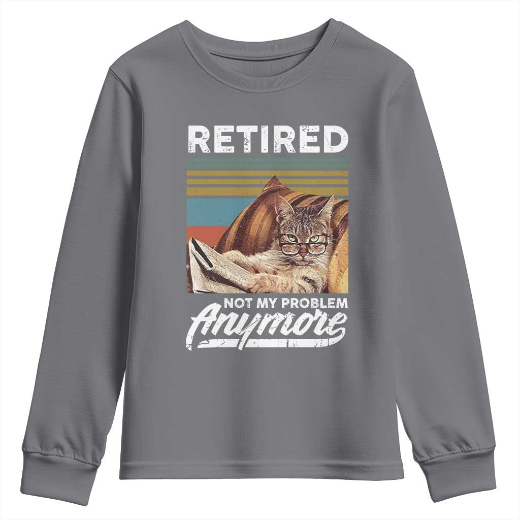 Funny Cat Retired Youth Sweatshirt Not My Problem Anymore 90s Vintage Style TS10 Charcoal Print Your Wear