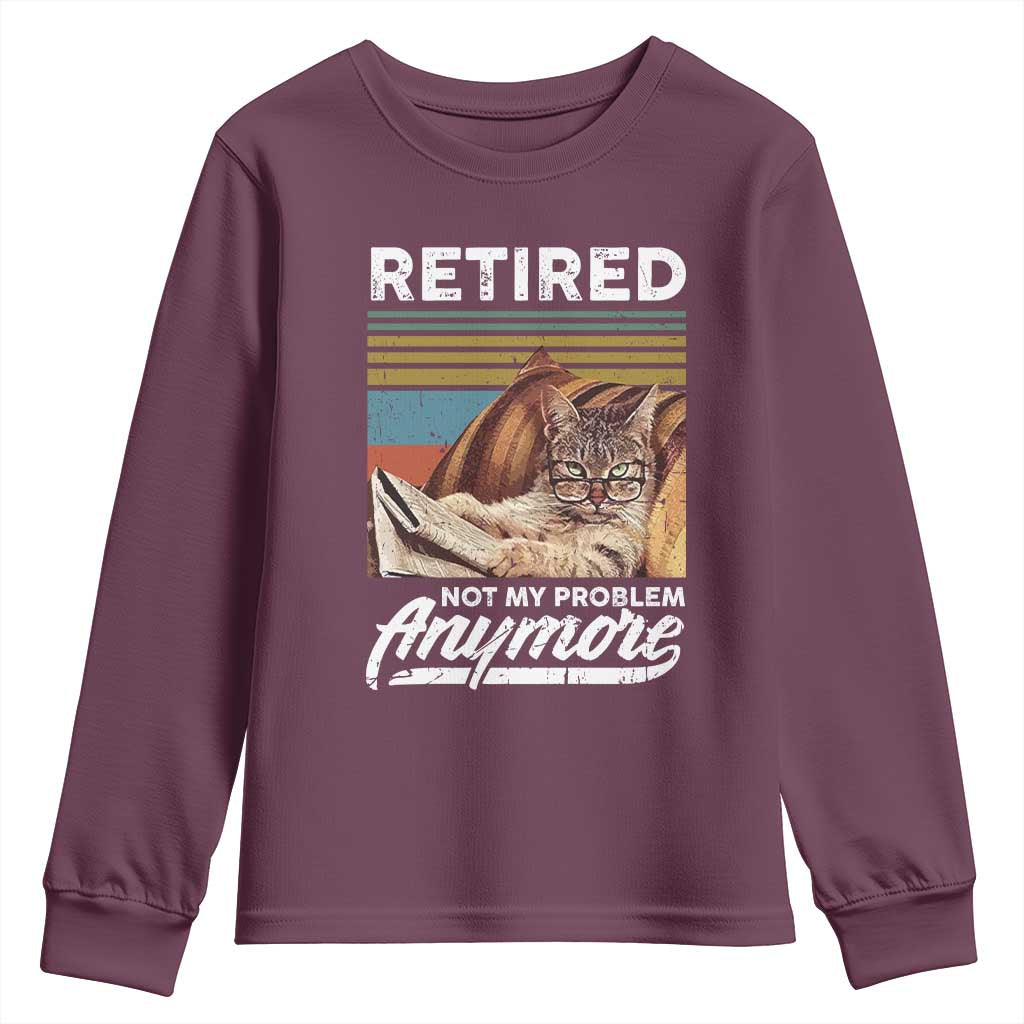 Funny Cat Retired Youth Sweatshirt Not My Problem Anymore 90s Vintage Style TS10 Maroon Print Your Wear