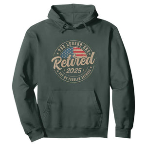 Funny Retirement Gifts Hoodie Legend Has Retired 2025 Not My Problem Anymore US Flag TS10 Dark Forest Green Print Your Wear