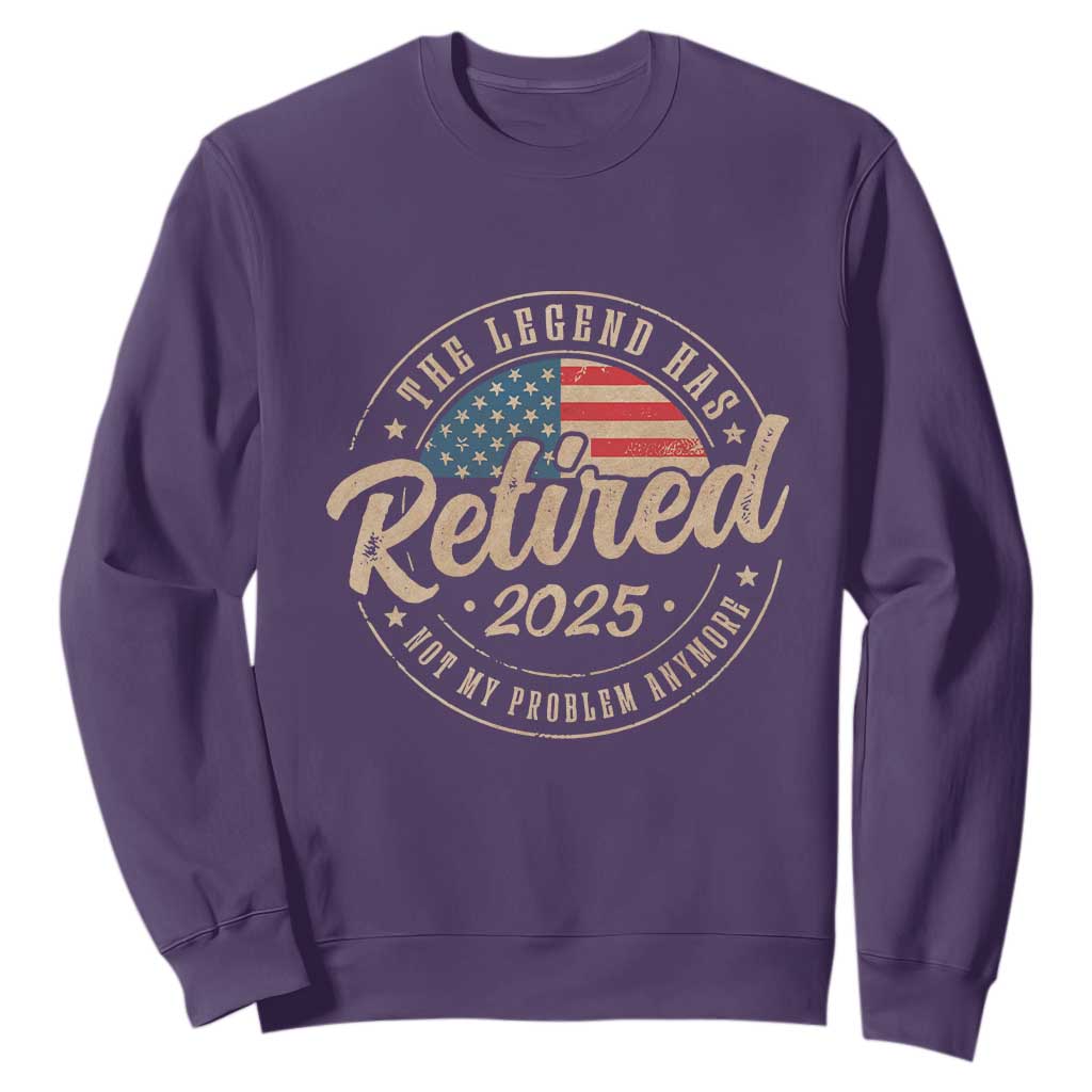 Funny Retirement Gifts Sweatshirt Legend Has Retired 2025 Not My Problem Anymore US Flag TS10 Purple Print Your Wear