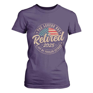 Funny Retirement Gifts T Shirt For Women Legend Has Retired 2025 Not My Problem Anymore US Flag TS10 Purple Print Your Wear