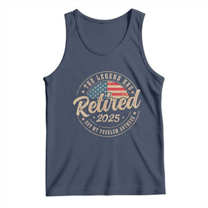 Funny Retirement Gifts Tank Top Legend Has Retired 2025 Not My Problem Anymore US Flag TS10 Navy Print Your Wear
