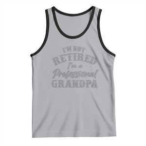 Funny Retirement Grandpa Tank Top I'm Not Retired I'm A Professional Grandpa Joke Humor TS10 Athletic Heather Black Print Your Wear