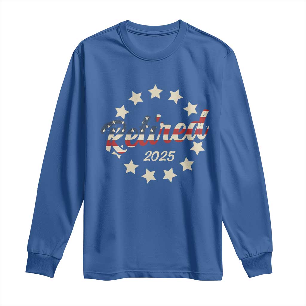 Retired 2025 Long Sleeve Shirt Retirement Gifts American Flag TS10 Royal Blue Print Your Wear
