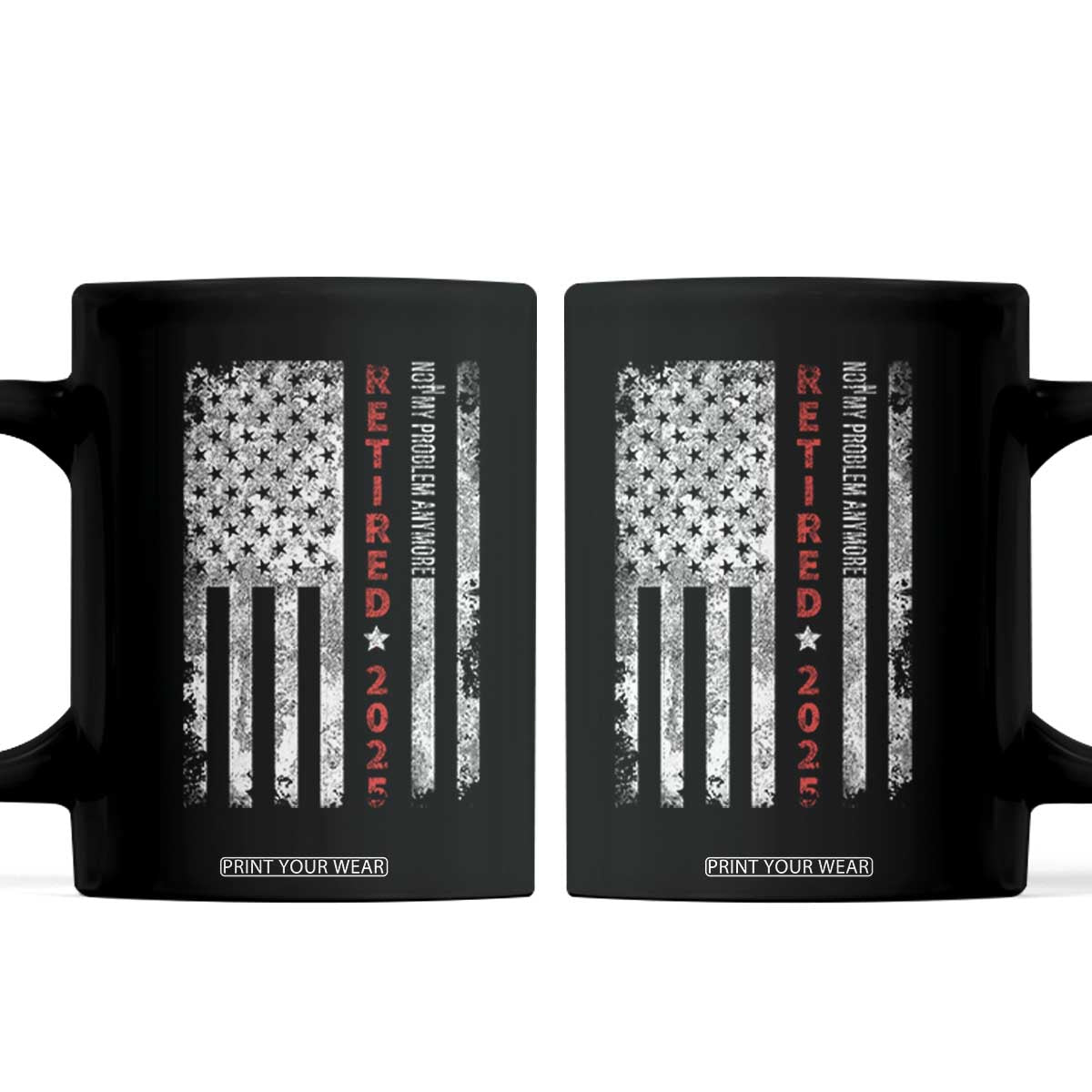 Retired 2025 Coffee Mug Vintage Old American Flag TS10 Black Print Your Wear