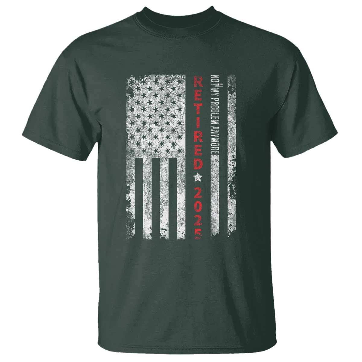 Retired 2025 T Shirt Vintage Old American Flag TS10 Dark Forest Green Print Your Wear