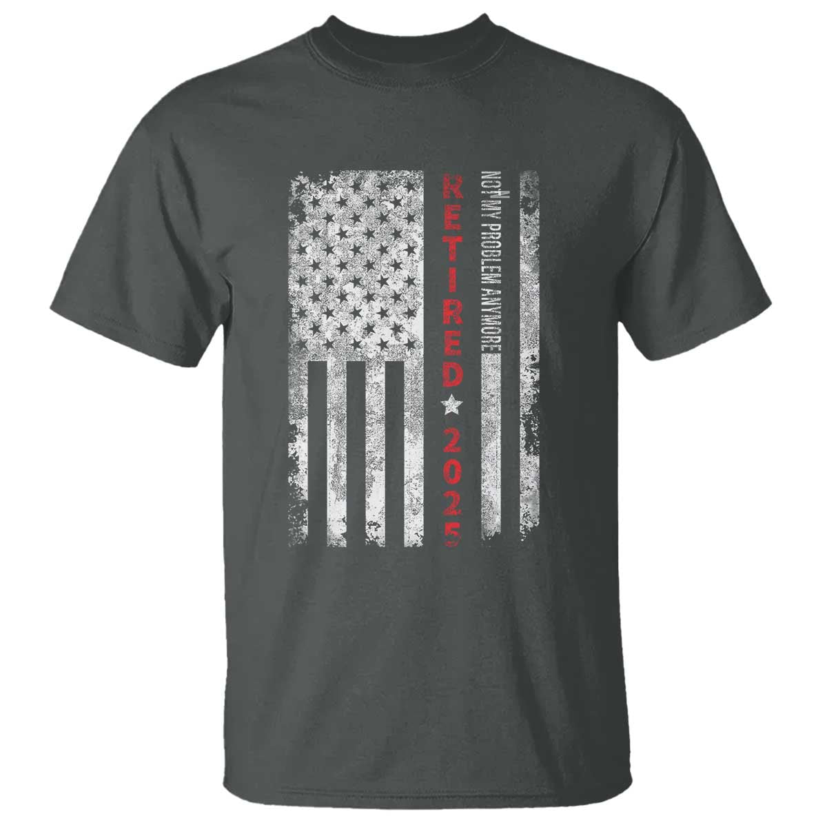 Retired 2025 T Shirt Vintage Old American Flag TS10 Dark Heather Print Your Wear