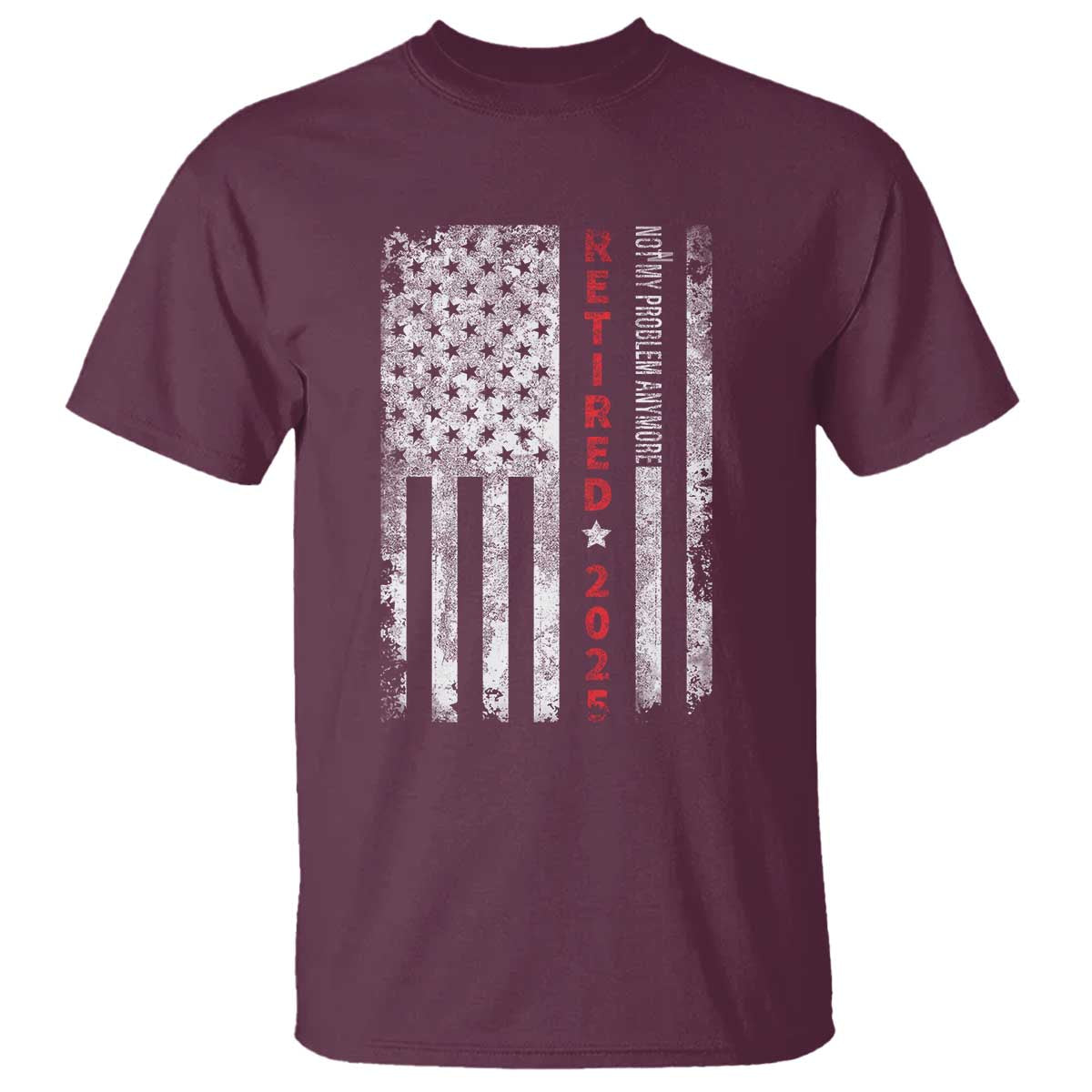 Retired 2025 T Shirt Vintage Old American Flag TS10 Maroon Print Your Wear