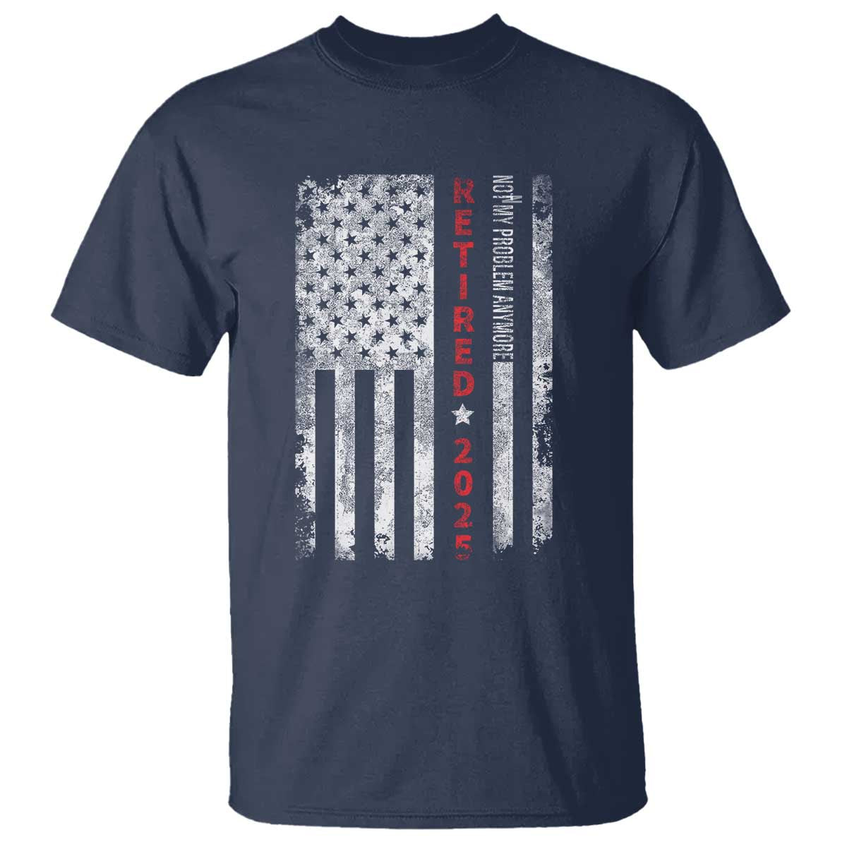 Retired 2025 T Shirt Vintage Old American Flag TS10 Navy Print Your Wear