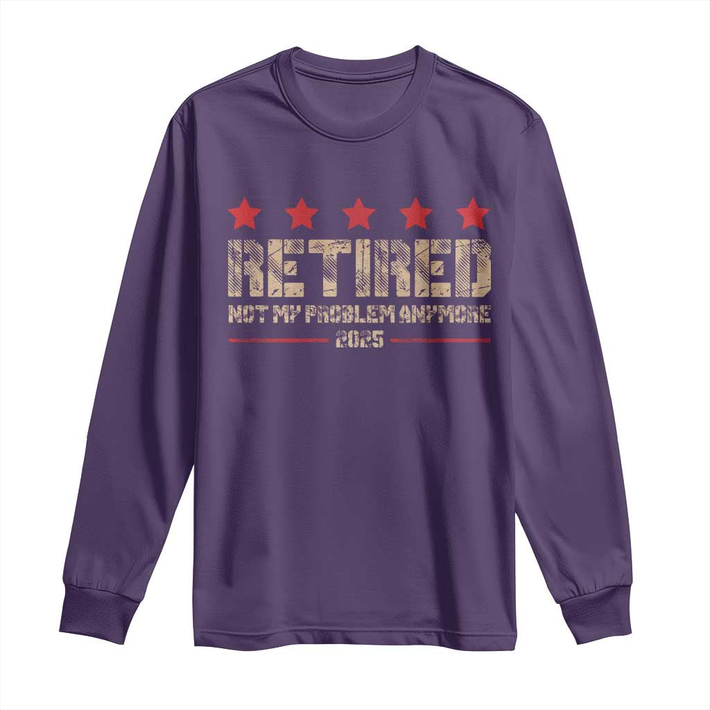 Vintage Retired 2025 Long Sleeve Shirt Not My Problem American Flag Retirement Gifts TS10 Purple Print Your Wear