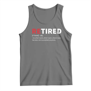 Funny Retirement Gifts Tank Top Retired Not My Problem Anymore I Do What I Want TS10 Black Heather Print Your Wear