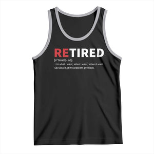 Funny Retirement Gifts Tank Top Retired Not My Problem Anymore I Do What I Want TS10 Black Athletic Heather Print Your Wear