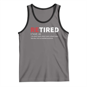 Funny Retirement Gifts Tank Top Retired Not My Problem Anymore I Do What I Want TS10 Deep Heather Black Print Your Wear