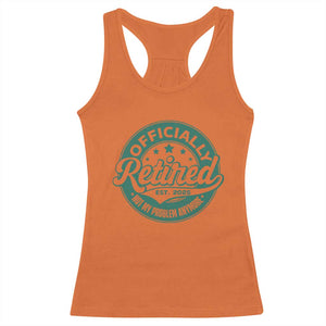 Vintage Retirement 2025 Racerback Tank Top Retired Not My Problem Anymore TS10 Orange Print Your Wear