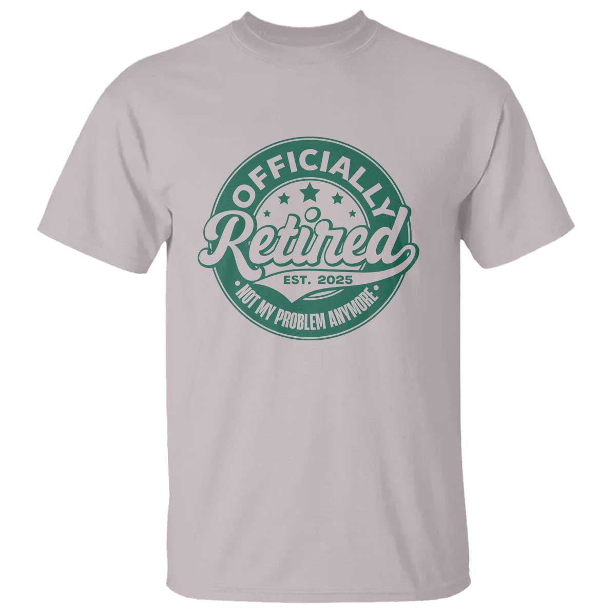 Vintage Retirement 2025 T Shirt Retired Not My Problem Anymore TS10 Ice Gray Print Your Wear
