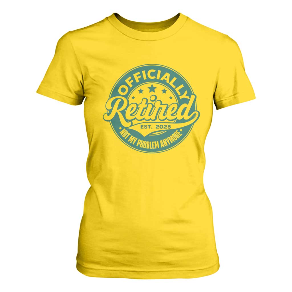 Vintage Retirement 2025 T Shirt For Women Retired Not My Problem Anymore TS10 Daisy Print Your Wear