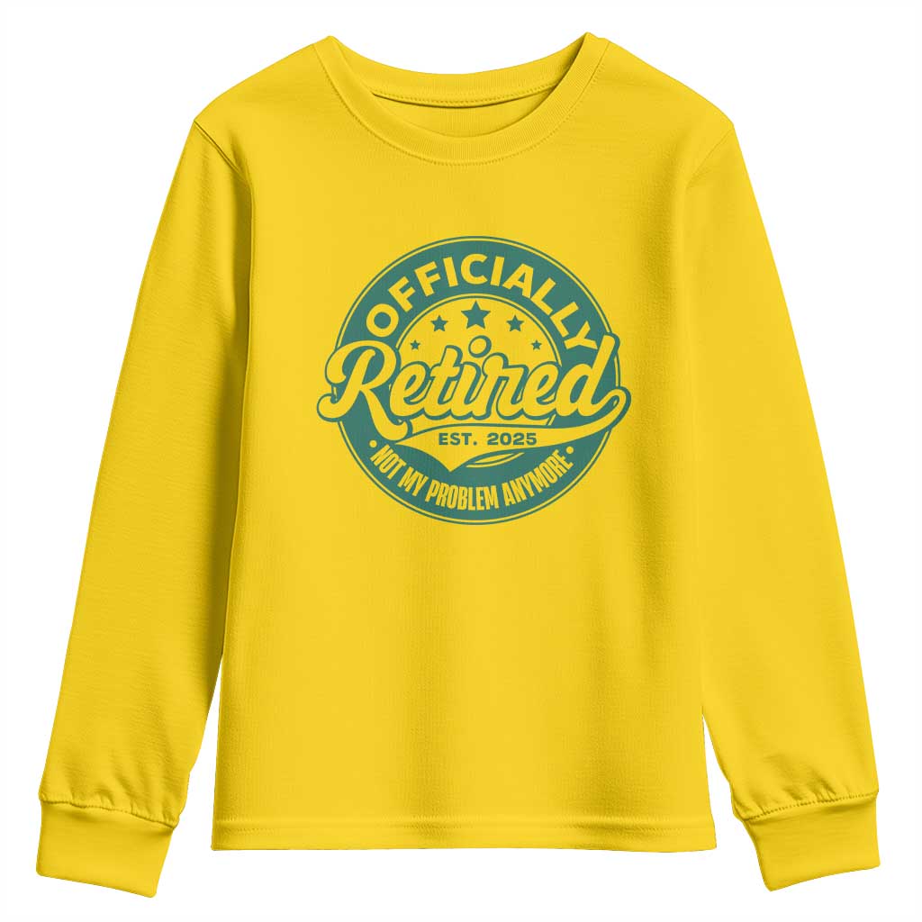 Vintage Retirement 2025 Youth Sweatshirt Retired Not My Problem Anymore TS10 Daisy Print Your Wear