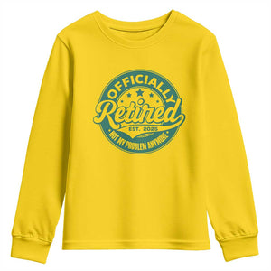 Vintage Retirement 2025 Youth Sweatshirt Retired Not My Problem Anymore TS10 Daisy Print Your Wear