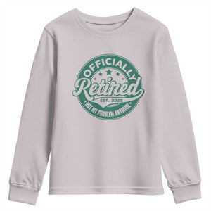 Vintage Retirement 2025 Youth Sweatshirt Retired Not My Problem Anymore TS10 Ice Gray Print Your Wear