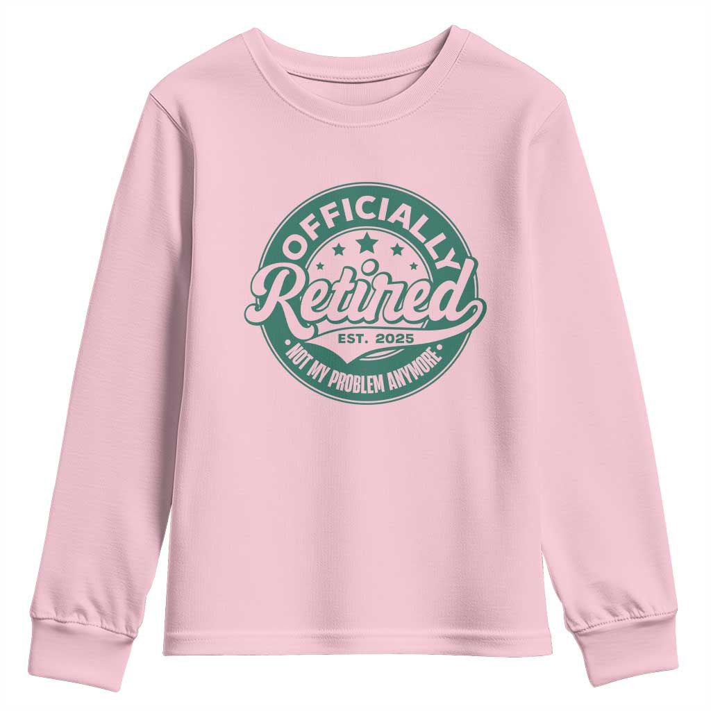 Vintage Retirement 2025 Youth Sweatshirt Retired Not My Problem Anymore TS10 Light Pink Print Your Wear