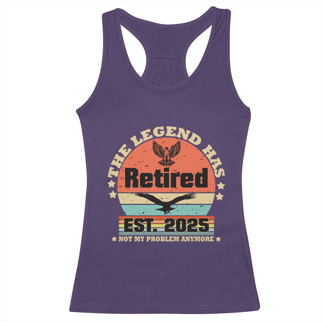 Vintage Retirement 2025 Racerback Tank Top Legend Has Retired Not My Problem Anymore TS10 Purple Print Your Wear