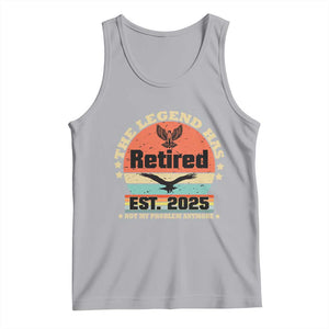Vintage Retirement 2025 Tank Top Legend Has Retired Not My Problem Anymore TS10 Athletic Heather Print Your Wear