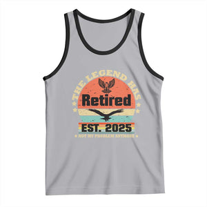 Vintage Retirement 2025 Tank Top Legend Has Retired Not My Problem Anymore TS10 Athletic Heather Black Print Your Wear