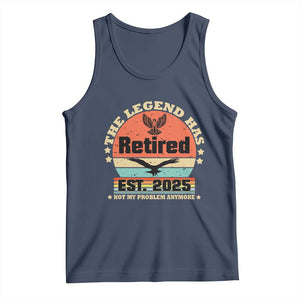 Vintage Retirement 2025 Tank Top Legend Has Retired Not My Problem Anymore TS10 Navy Print Your Wear